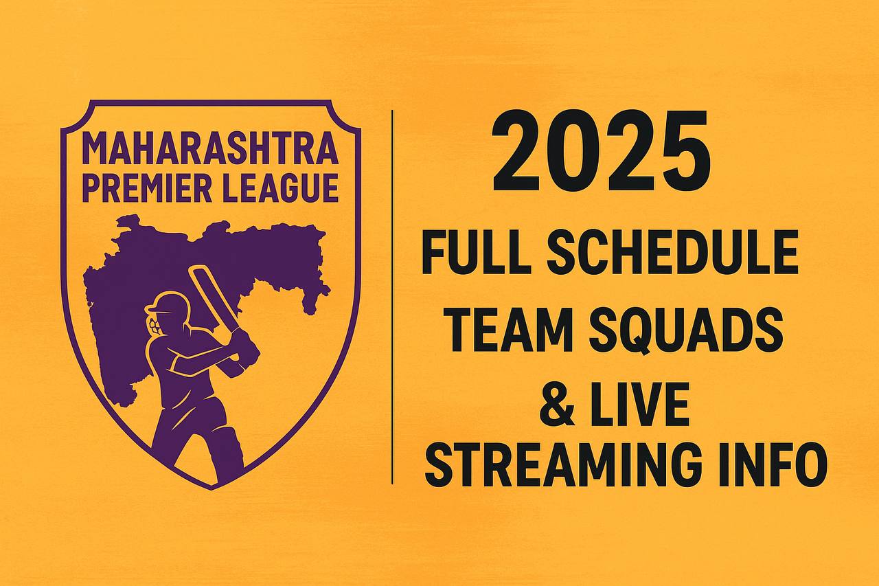 Maharashtra Premier League 2025: Full Schedule, Team Squads & Live Streaming Info