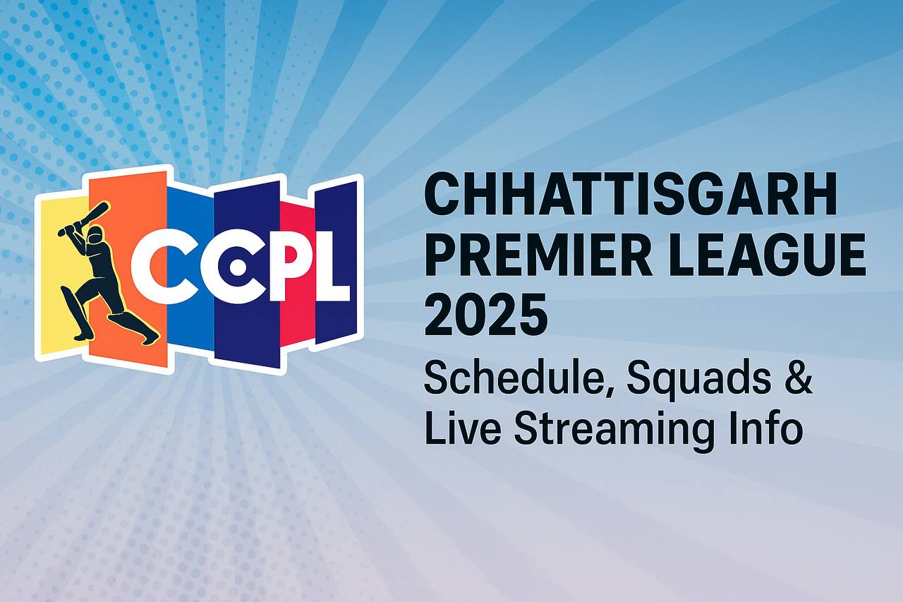 Chhattisgarh Premier League 2025: Schedule, Squads & Live Streaming Info